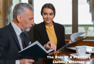 The Role Of A Premises Liability Attorney